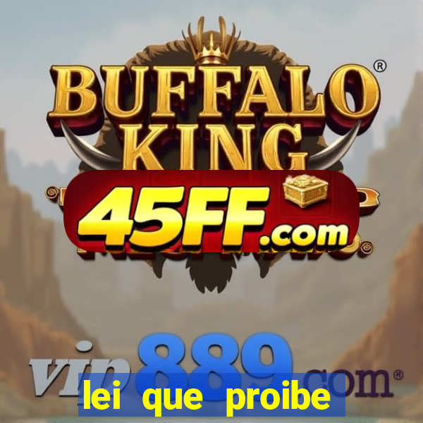 lei que proibe baralho na escola
